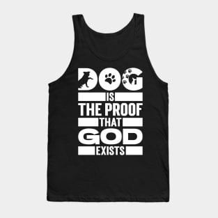 Dog Is The Proof That God Exists Tank Top